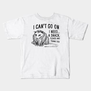 I Can't Go On, Possum T Shirt, Weird Opossum T Shirt, Meme T Shirt, Trash Panda T Shirt, Unisex Kids T-Shirt